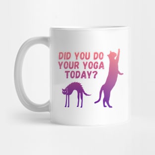 Did you do your yoga today? | Cat stretching design Mug